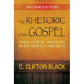 The Rhetoric of the Gospel: Theological Artistry in the Gospels and Acts