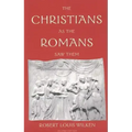 The Christians as the Romans Saw Them