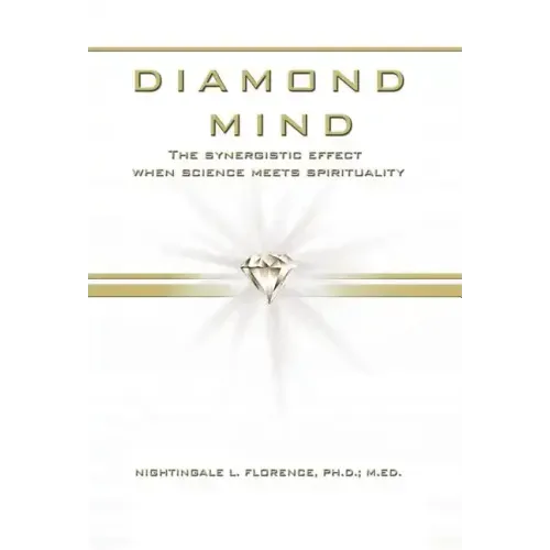 Diamond Mind: The Intelligent, Synergistic Approach to Science and Spirituality