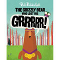 The Grizzly Bear Who Lost His Grrrrr!
