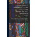 An Authentic Narrative of the Loss of the American Brig Commerce: Wrecked On The Western Coast of Africa, in The Month of August, 1815, With an Accoun