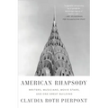 American Rhapsody: Writers, Musicians, Movie Stars, and One Great Building