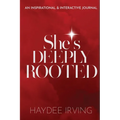 She's Deeply Rooted