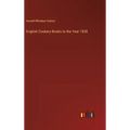 English Cookery Books to the Year 1850