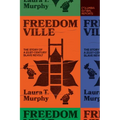 Freedomville: The Story of a 21st-Century Slave Revolt