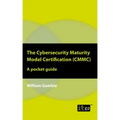 The Cybersecurity Maturity Model Certification (CMMC): A pocket guide