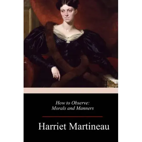 How to Observe: Morals and Manners