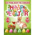 Happy Easter Coloring Book for Toddlers: 50 Easter Coloring filled image Book for Kids, ages 4-8, Preschool Children, & Kindergarten, Bunny, rabbit, E