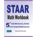 STAAR Math Workbook: 5th Grade Math Exercises, Activities, and Two Full-Length STAAR Math Practice Tests