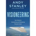 Visioneering, Revised and Updated Edition: Your Guide for Discovering and Maintaining Personal Vision