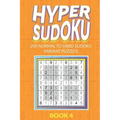Hyper Sudoku 200 Normal to Hard Sudoku Variant Puzzles Book 4