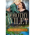 Land of Heroes: Wilderness Dawning Series Book 4