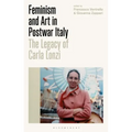 Feminism and Art in Postwar Italy: The Legacy of Carla Lonzi