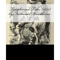 Tanglewood Tales (1853) by: Nathaniel Hawthorne