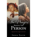 The Prayers Behind The Person: Signed No Longer Scarred