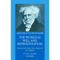 The World as Will and Representation, Vol. 1: Volume 1