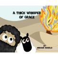 A Thick Whisper Of Grace