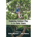 Exploring Outdoor Play in the Early Years