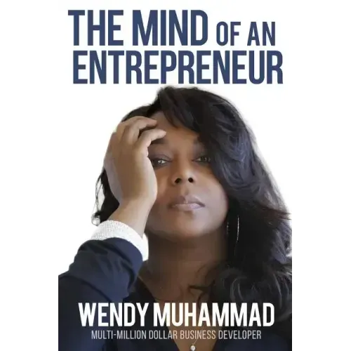 The Mind of an Entrepreneur: Mental Strategies for Navigating the World of Business
