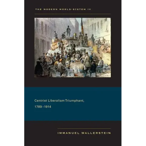 Centrist Liberalism Triumphant, 1789-1914