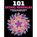 101 Spiral Mandalas: Mandala Coloring Books For Adults Stress Relief: Relaxation Mandala Designs