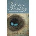 Dream Hatching: Bring Your Dream to Life