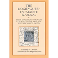 Dominguez Escalante Journal: Their Expedition Through Colorado Utah AZ & N Mex 1776