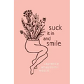 Suck It in and Smile