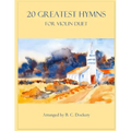 20 Greatest Hymns for Violin Duet