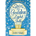 Spin the Golden Light Bulb: Volume 1