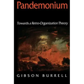 Pandemonium: Towards a Retro-Organization Theory