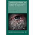 Communicating Gender and Advocating Accountability in Global Development