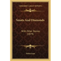 Smuts And Diamonds: With Other Stories (1879)