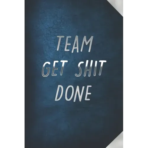 Team Get Shit Done: Funny Gift for Team Members At Work From Boss, Coworker Gift for Employee Appreciation Ideal Christmas Appreciation Da