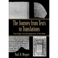 The Journey from Texts to Translations: The Origin and Development of the Bible