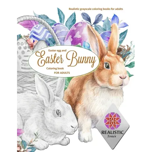EASTER Egg and Easter bunny coloring book for adults Realistic grayscale coloring books for adults