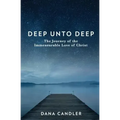 Deep Unto Deep: The Journey of the Immeasurable Love of Christ