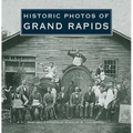 Historic Photos of Grand Rapids