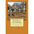 Champions Are Everywhere- The Schedules: from the author of Healthy Intelligent Training