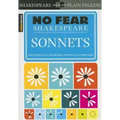 Sonnets: No Fear Shakespeare Side-By-Side Plain English
