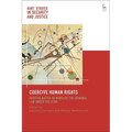 Coercive Human Rights: Positive Duties to Mobilise the Criminal Law under the ECHR