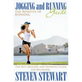 Jogging and Running Guide: The Benefits of Running: The Best Jogging and Running Guide for Beginners