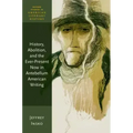 History, Abolition, and the Ever-Present Now in Antebellum American Writing