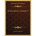 The Royal Masonic Cyclopaedia V1
