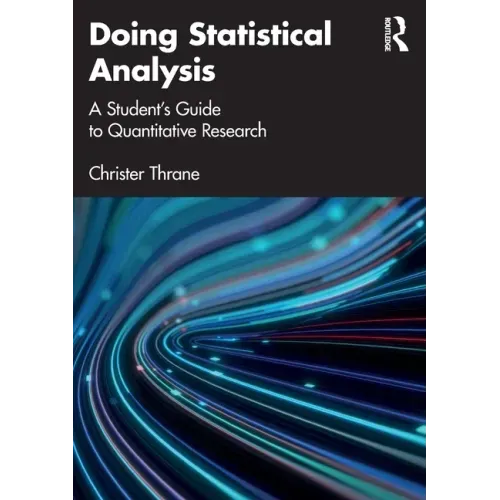 Doing Statistical Analysis: A Student's Guide to Quantitative Research