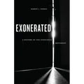 Exonerated: A History of the Innocence Movement