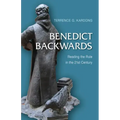 Benedict Backwards: Reading the Rule in the Twenty-First Century