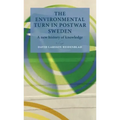 The Environmental Turn in Postwar Sweden: A New History of Knowledge