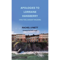 Apologies to Lorraine Hansberry (You Too, August Wilson)