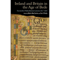 Ireland and Britain in the Age of Bede: The Jennifer O'Reilly Memorial Lectures 2017-2024